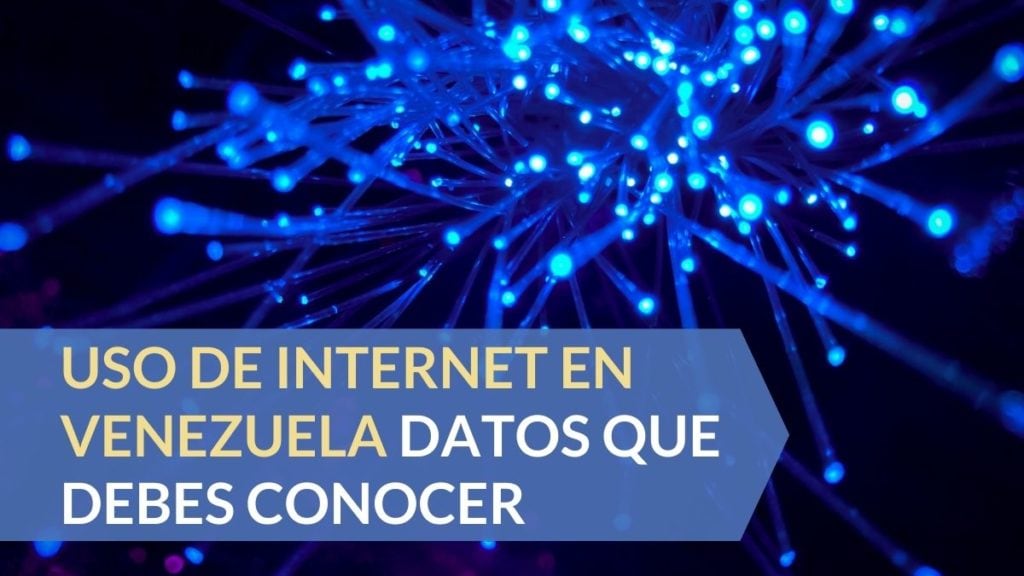 Blog - Uso de internet en Venezuela datos que debes conocer